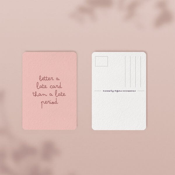 better a late card, than a late period!