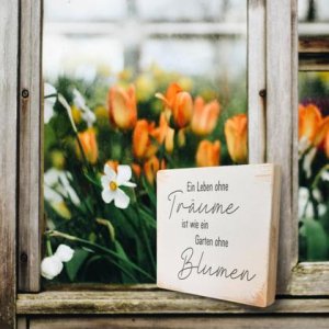 Holzschild „Träume Blumen“