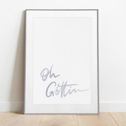 Oh Göttin" Artprint for the soul