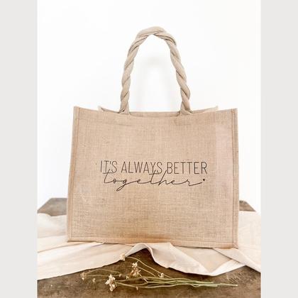 Classic Jute „It‘s always better together“