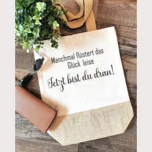 Jute/Stofftasche / Manchmal flüstert das Glück leise  Jetzt bist du dran!