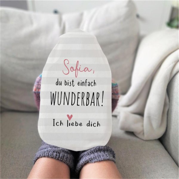 Wärmflasche "Du bist einfach wunderbar! .." mit Wunschnamen