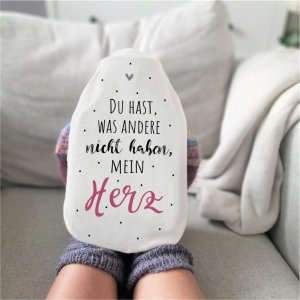 Wärmflasche „Du hast, was andere nicht haben, mein Herz“ Valentinstag Geschenk