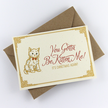 Weihnachtskarte mit Katze "You Gotta Be Kitten Me!"