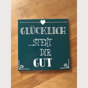 Spruchfliese schwarz „Glücklich…steht dir gut“